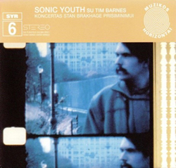 Sonic Youth su Tim Barnes: Koncertas Stan Brakhage Prisiminimui
