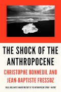 Christopher Bonneuil/Jean-Baptiste Fressoz: The Shock of the Anthropocene
