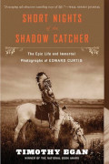 Timothy Egan: Short Nights of the Shadow Catcher