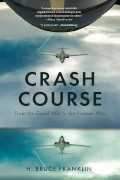 H Bruce Franklin: Crash Course
