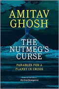 Amitav Ghosh: The Nutmeg's Curse