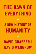 David Graeber/David Wengrow: The Dawn of Everything