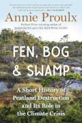 Annie Proulx: Fen, Bog and Swamp