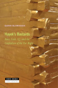 Quinn Slobodian: Hayek's Bastards