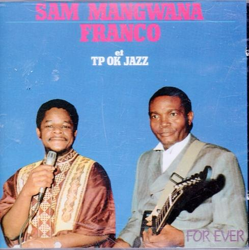 Sam Mangwana/Franco et TP OK Jazz|For Ever