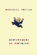 Marshall Berman: Adventures in Marxism