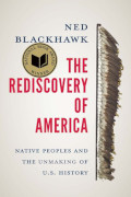 Ned Blackhawk: The Rediscovery of America