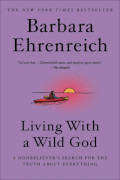 Barbara Ehrenreich: Living With a Wild God