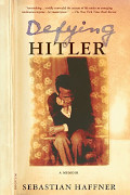 Sebastian Haffner: Defying Hitler